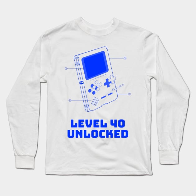 Level 40 Unlocked Long Sleeve T-Shirt by Hunter_c4 "Click here to uncover more designs"